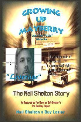 Guy Lozier, Shelton Neil - Growing Up Mayberry "Just the Facts" Volume One "Leverage", Häftad