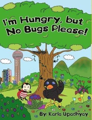 I'm Hungry, but No Bugs Please! 1