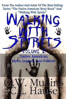 bokomslag Walking With Spirits Volume 2 Native American Myths, Legends, And Folklore