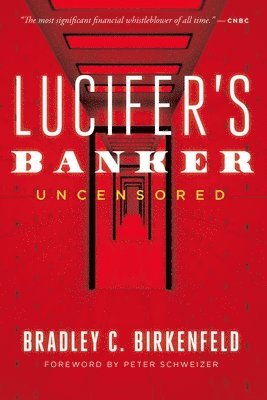 bokomslag Lucifer's Banker Uncensored: The Untold Story of How I Destroyed Swiss Bank Secrecy