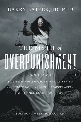 bokomslag The Myth of Overpunishment