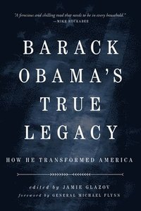 bokomslag Obama's True Legacy: How He Transformed America