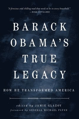 bokomslag Obama's True Legacy: How He Transformed America