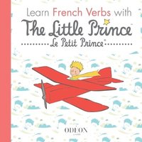 bokomslag Learn French Verbs with the Little Prince