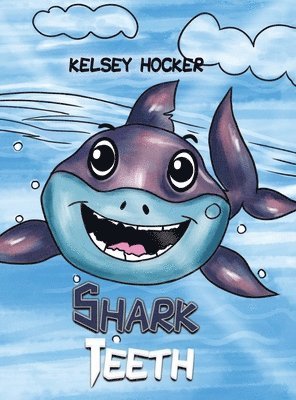 Kelsey Hocker - Shark Teeth, Inbunden