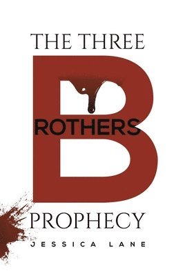 Jessica Lane - Three Brothers Prophecy, Inbunden