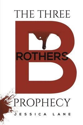 Jessica Lane - Three Brothers Prophecy, Häftad