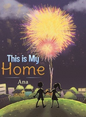 Ana - This is My Home, Inbunden