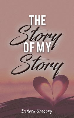 The Story of My Story 1