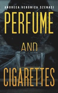 bokomslag Perfume And Cigarettes