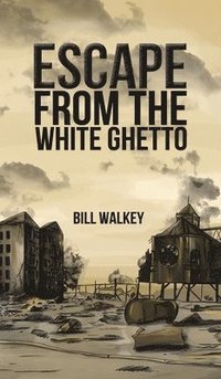 bokomslag Escape From The White Ghetto