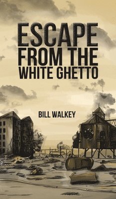 bokomslag Escape from the White Ghetto