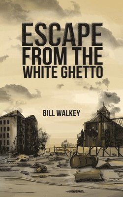 bokomslag Escape from the White Ghetto