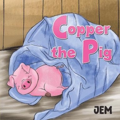 bokomslag Copper the Pig