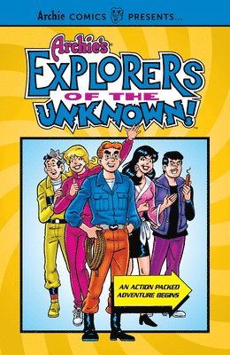 bokomslag Archie's Explorers of the Unknown