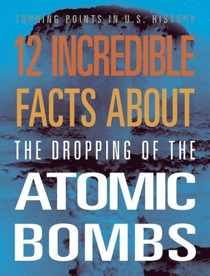 12 Incredible Facts about the Dropping of the Atomic Bombs 1