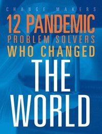 bokomslag 12 Pandemic Problem Solvers Who Changed the World