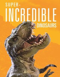 bokomslag Super-Incredible Dinosaurs