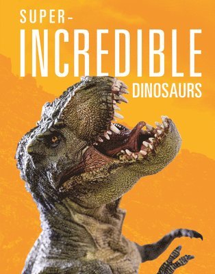 bokomslag Super-Incredible Dinosaurs