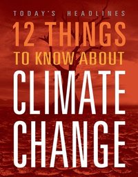 bokomslag 12 Things to Know about Climate Change
