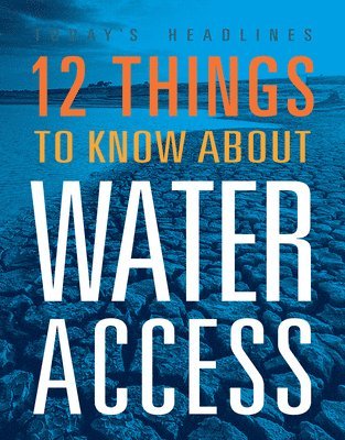 Kristin Eberth - 12 Things to Know about Water Access, Inbunden