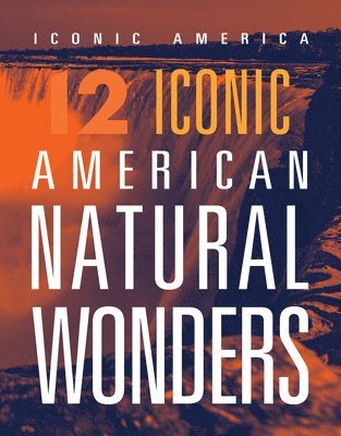 bokomslag 12 Iconic American Natural Wonders