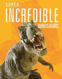 bokomslag Super-Incredible Dinosaurs