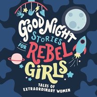 bokomslag Good Night Stories for Rebel Girls: Tales of Extraordinary Women