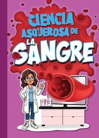 bokomslag Ciencia Asquerosa de la Sangre