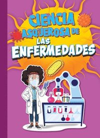 bokomslag Ciencia Asquerosa de Las Enfermedades
