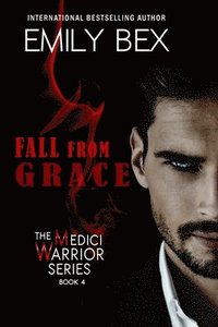 bokomslag Fall From Grace: Book Four of The Medici Warrior Series