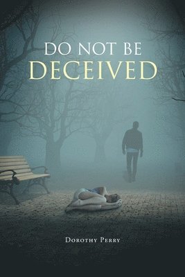 Do Not Be Deceived 1