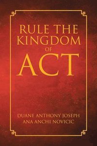 bokomslag Rule the Kingdom of ACT