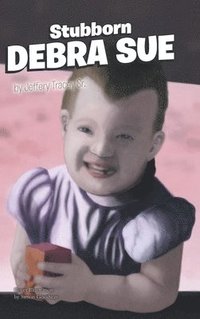 bokomslag Stubborn Debra Sue
