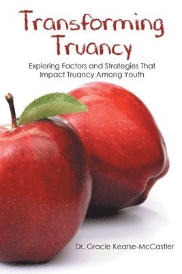 Gracie Kearse-McCastler, Dr. Gracie Kearse-McCastler - Transforming Truancy, Häftad