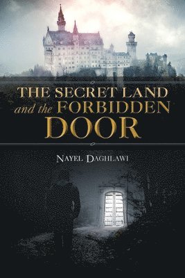 bokomslag The Secret Land and the Forbidden Door