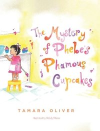 bokomslag The Mystery of Phebe's Phamous Cupcakes