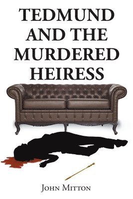 bokomslag Tedmund and the Murdered Heiress