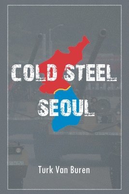 bokomslag Cold Steel Seoul