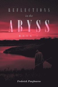 bokomslag Reflections in the Abyss (Book 2)