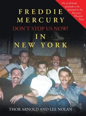 Thor Arnold, Lee Nolan - Freddie Mercury in New York Don't Stop Us Now!, Inbunden. Tillgänglighet: Lägg i varukorg