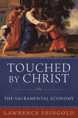 Lawrence Feingold - Touched by Christ, Inbunden