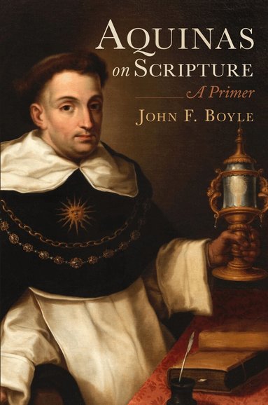 John F. Boyle - Aquinas on Scripture, Inbunden