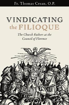 Vindicating the Filioque 1