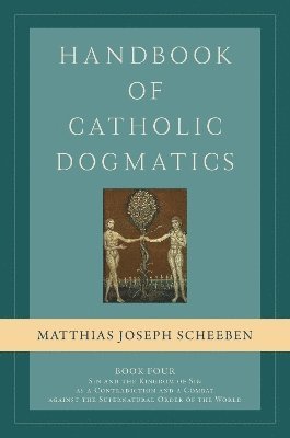 Handbook of Catholic Dogmatics, Book 4 1