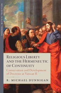 bokomslag Religious Liberty and the Hermeneutic of Continuity