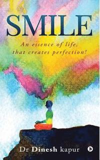 bokomslag Smile: An essence of life, that creates perfection!