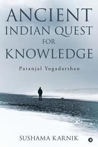 bokomslag Ancient Indian Quest for Knowledge: Patanjal Yogadarshan