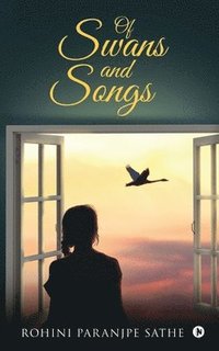 bokomslag Of Swans and Songs