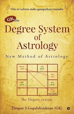 GK win Degree System of Astrology: New Method of Astrology 1
